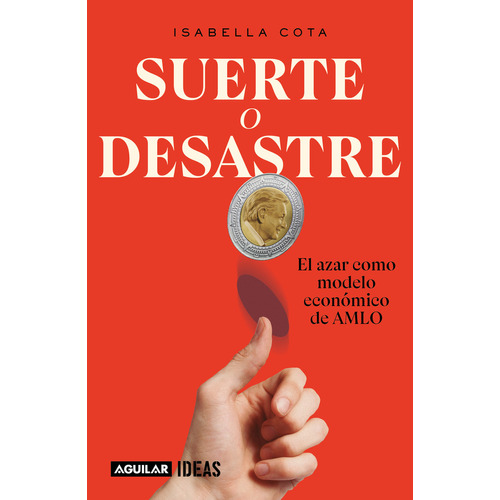 Suerte o desastre, de Isabella Cota., vol. 1. Editorial Aguilar, tapa pasta blanda, edición 1 en español, 2024