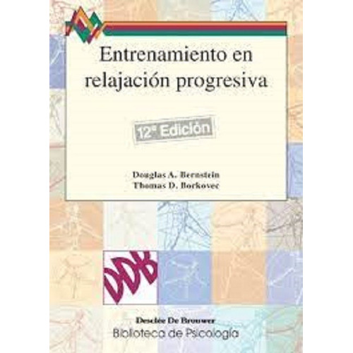 Entrenamiento En Relajación Progresiva, De Bernstein. Editorial Desclée De Brouwer En Español