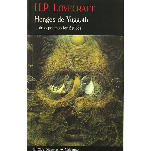 Howard  Phillips Lovecraft Hongos de Yuggoth y otros poemas fantásticos Editorial Valdemar