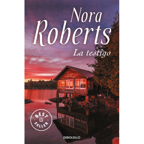 La Testigo, De Roberts, Nora. Editorial Debolsillo, Tapa Blanda En Español