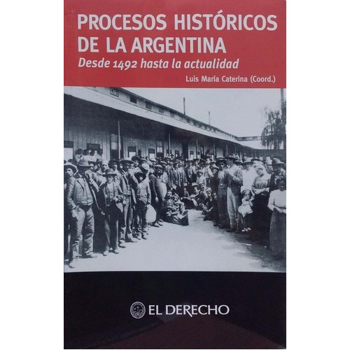 Procesos Históricos De La Argentina - Caterina Luis, de CATERINA, LUIS MARIA. Editorial EL DERECHO en español
