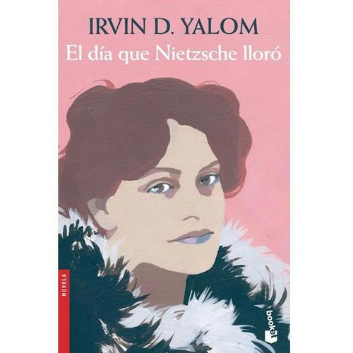 El día que Nietzsche lloró, de Yalom, Irvin D.. Serie Fuera de colección Editorial Booket México, tapa blanda en español, 2014