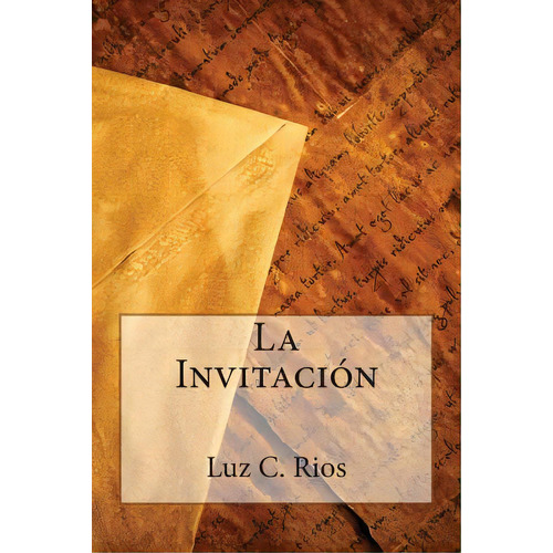 La Invitaciãâ³n, De Rios, Luz Celenia. Editorial Createspace, Tapa Blanda En Español