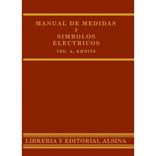 Manual De Medidas Y Simbolos Electricos, De Ernitz. Editorial Alsina, Tapa Blanda En Español