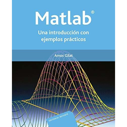 Matlab: Una Introducción Con Ejemplos Prácticos