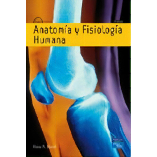 Anatomãâa Y Fisiologãâa Humana, De Marieb, Elaine N.. Editorial Addison Wesley, Tapa Blanda En Español