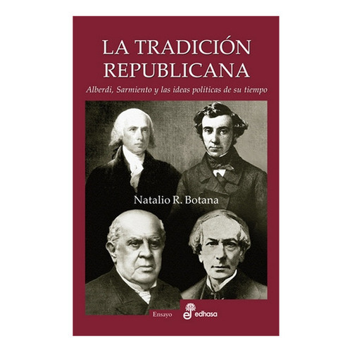 Tradicion Republicana, La, De Botana, Natalio. Editorial Edhasa En Español