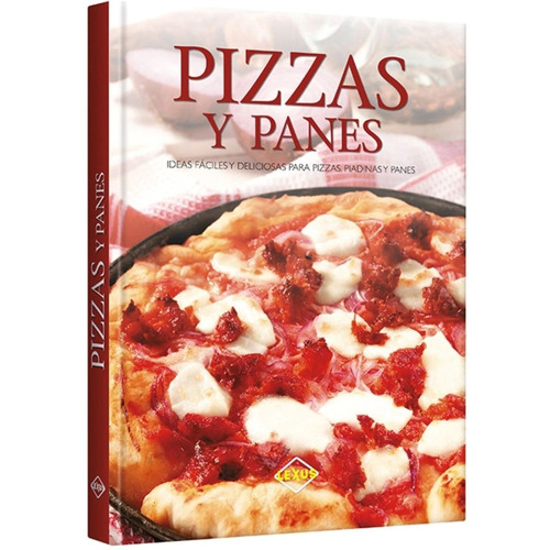 Libro Pizzas Y Panes - Lexus, de No Aplica. Editorial LEXUS, tapa dura en español, 2018