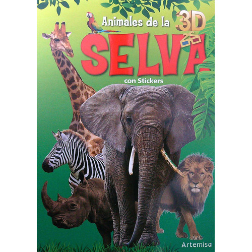 Animales De La Selva 3d + Stickers, De Vv. Aa.. Editorial Artemisa, Tapa Blanda En Español