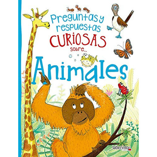 Preguntas y respuestas curiosas sobre... Animales: 2, de De La Bedoyere, Camilla. Editorial Ediciones del Laberinto, tapa pasta dura, edición 1 en español, 2019