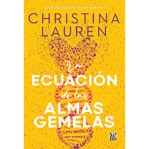 LA ECUACIÓN DE LAS ALMAS GEMELAS, de Christina Lauren. Editorial Vera, tapa blanda en español, 2023
