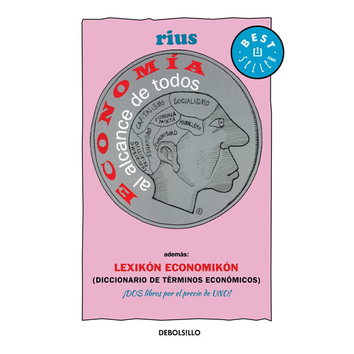 Economía al alcance de todos ( Colección Rius ), de Rius. Serie Bestseller Editorial Debolsillo, tapa blanda en español, 2008