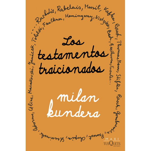 Los Renglones Torcidos De Dioslos Testamentos Traicionados: Los Testamentos Traicionados, De Milan Kundera. Editorial Maxi Tusquets Colombia, Tapa Blanda, Edición 1 En Español, 2023