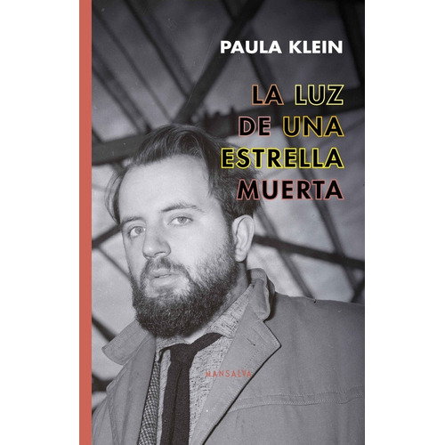 Luz De Una Estrella Muerta, La, de Paula Klein. Editorial Mansalva, edición 1 en español, 2021