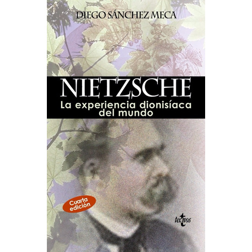 Sanchez Meca - Nietzsche. La Experiencia Dionisíaca Del Mund