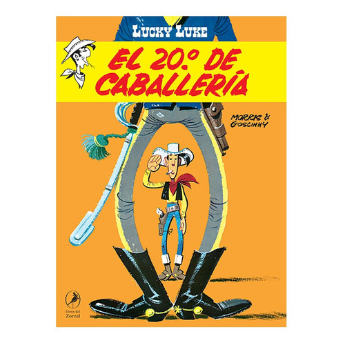 Lucky Luke 21 - El 20 De Caballeria, De Rene Goscinny. Editorial Libros Del Zorzal, Tapa Blanda En Español, 2021