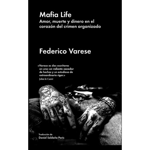 Mafia Life :  Amor, Muerte Y Dinero En El Corazon Del Crimen