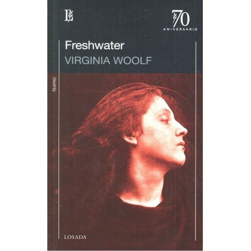 FRESHWATER, de Woolf, Virginia. Editorial Losada, tapa blanda en español