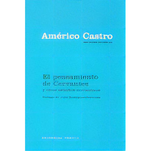 El Pensamiento De Cervantes Y Otros Estudios Cervantinos, De Castro, Américo. Editorial Trotta, S.a., Tapa Blanda En Español
