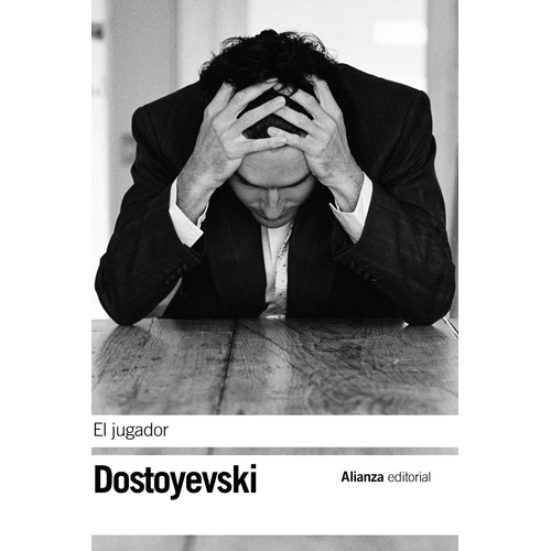 El jugador, de Dostoyevski, Fiódor. Serie El libro de bolsillo - Bibliotecas de autor - Biblioteca Dostoyevski Editorial Alianza, tapa blanda en español, 2011