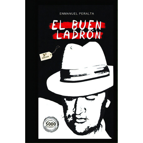 El Buen Ladrãâ³n: Bajo El Instinto De La Supervivencia, De Peralta, Enmanuel. Editorial Createspace, Tapa Blanda En Español