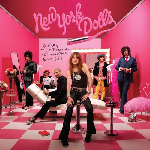 New York Dolls One Day It Will Please Us To Remeber Even Thi