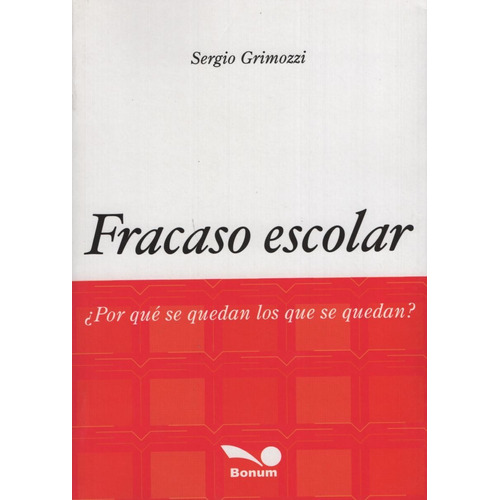 Fracaso Escolar, De Grimozzi, Sergio. Editorial Bonum, Tapa Blanda En Español, 2011