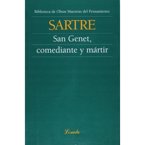 San Genet, Comediante Y Martir - Jean-paul Sartre