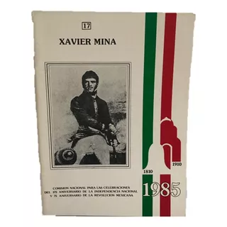  Xavier Mina. Cuadernos Conmemorativos No. 17