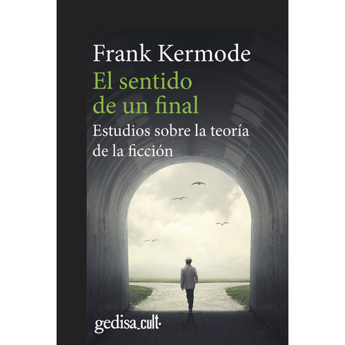 El Sentido De Un Final, De Kermode, Frank. Editorial Gedisa, Tapa Blanda En Español