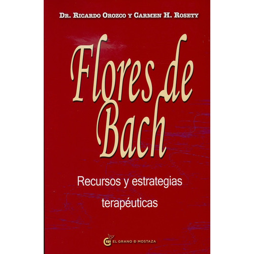 Flores De Bach. Recursos Y Estrategias Terapeuticas