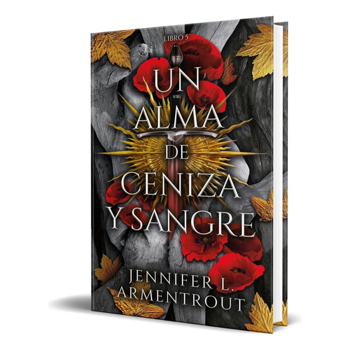 Libro Un Alma De Ceniza Y Sangre [ Jennifer Armentrout ], De Jennifer Armentrout. Editorial Puck, Tapa Blanda En Español, 2023