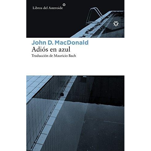 Adios En El Cuerpo - Macdonald John (libro