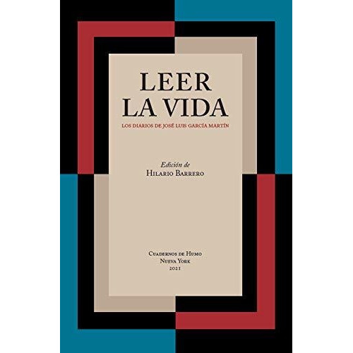 Leer La Vida : Los Diarios De José Luis García Martín, De Luis García Martín. Editorial Impronta, Tapa Blanda En Español, 2021