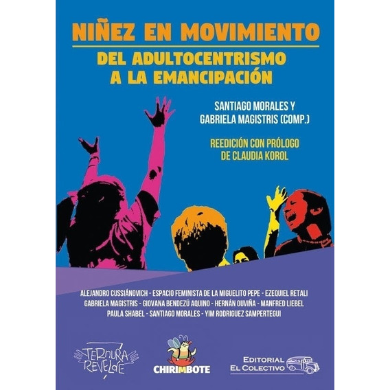 Niñez En Movimiento - Del Adultocentrismo A La Emancipacion