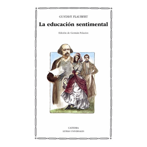 Gustave Flaubert La Educación Sentimental Editorial Cátedra