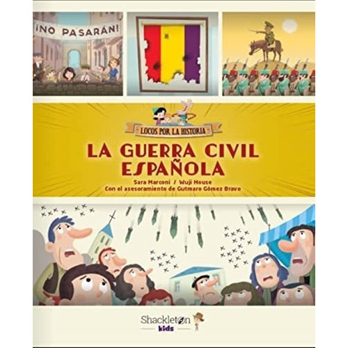 La Guerra Civil Española, De Sara Marconi. Editorial Shackleton Books, Tapa Blanda En Español, 2022