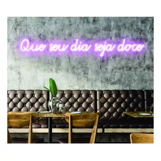  Led Neon Que Seu Dia Seja Doce- 120cmx 23cm