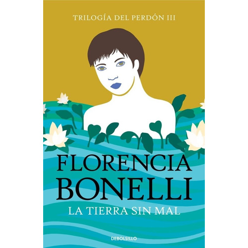 La Tierra Sin Mal - Florencia Bonelli