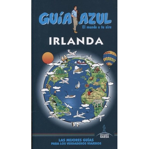 Guia De Turismo - Irlanda - Guia Azul - Daniel H. Ca, De Daniel H. Cabrera. Editorial Gaesa En Español