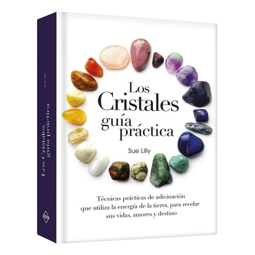 Los Cristales Guia Practica - Sue Lilly