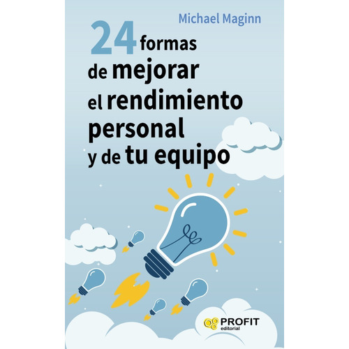 24 Formas De Mejorar El Rendimiento Personal Y De Tu Equipo