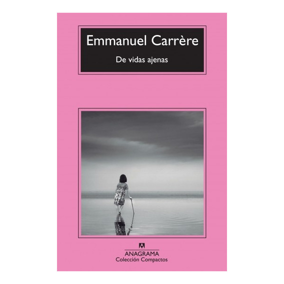 De Vidas Ajenas - Emmanuel Carrère