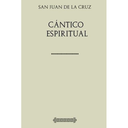 Coleccion San Juan De La Cruz. Cantico Espiritual -, De De La Cruz, San J. Editorial Createspace Independent Publishing Platform En Español
