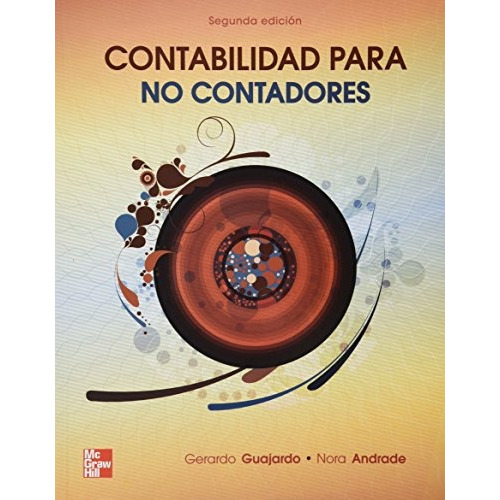 Contabilidad Para No Contadores: Contabilidad Para No Contadores, De Guajardo. Editorial Mcgraw Hill Edducation, Tapa Blanda, Edición 2012 En Español, 2012