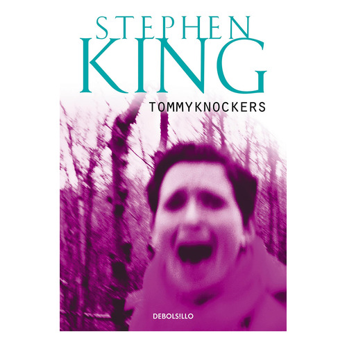 LOS TOMMYKNOCKERS, de Stephen King., vol. 1.0. Editorial Debolsillo, tapa blanda, edición 1.0 en español, 2003