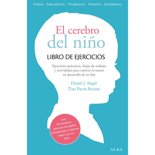 Cerebro Del Niño Libro De Ejercicios,el - Siegel,daniel J