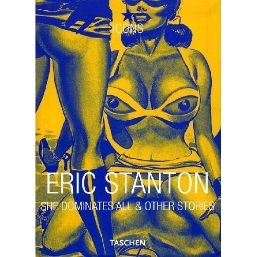 She Dominates All & Other Stories - Eric Stanton