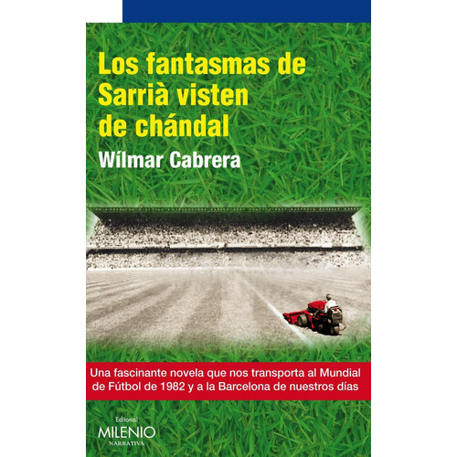 Los Fantasmas De Sarriá Visten De Chándal, De Wílmar Cabrera. Editorial Ediciones Gaviota, Tapa Blanda, Edición 2012 En Español