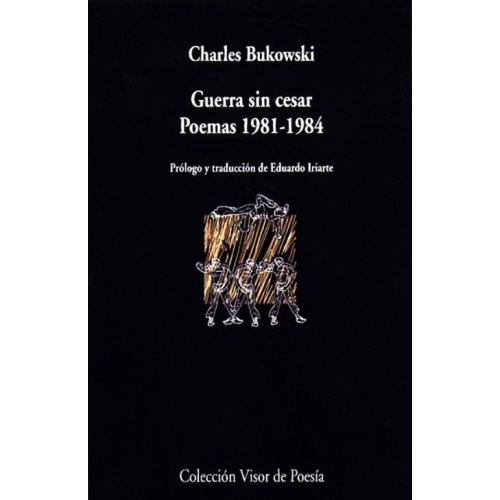 Guerra Sin Cesar - Bukowski - Poemas 1981-1984